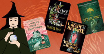 Grab Your Broomsticks! 66 Enchanting New Witchy Books